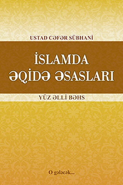 İslamda əqidə əsasları: yüz əlli bəhs