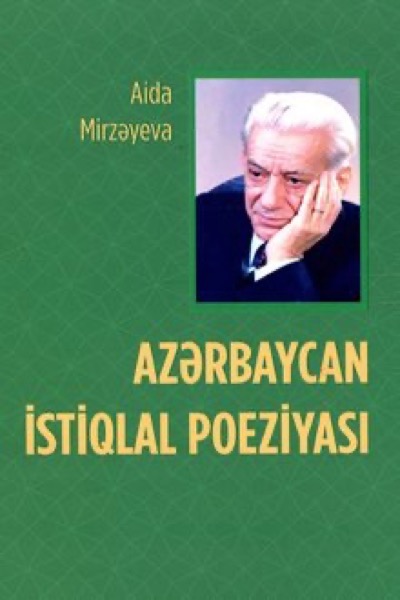 Azərbaycan istiqlal poeziyası: Bəxtiyar Vahabzadənin yaradıcılığı fonunda