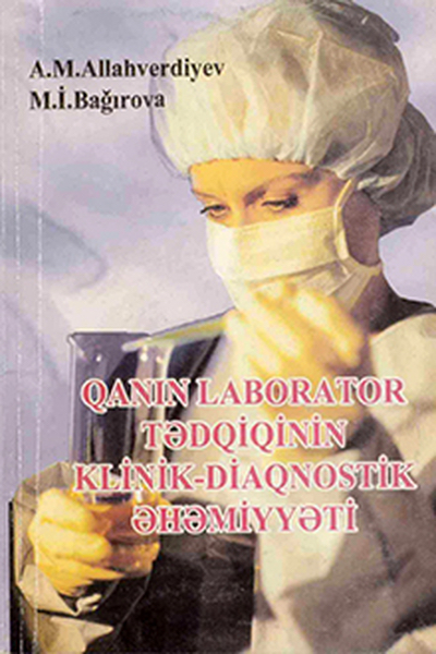 Qanın laborator tədqiqinin klinik-diaqnostik əhəmiyyəti