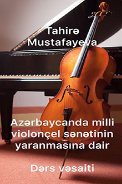 Azərbaycanda milli violonçel sənətinin yaranması dair