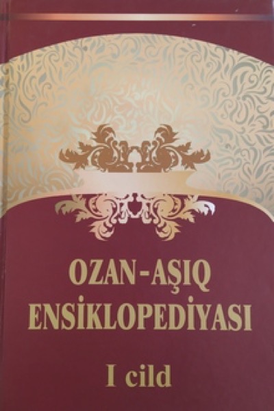 Ozan-aşıq ensiklopediyası: I cild